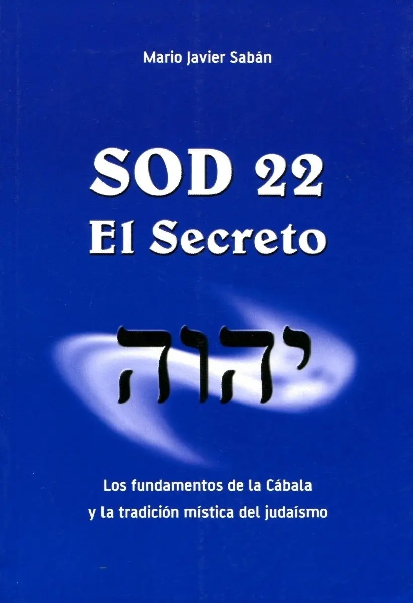 Mario Javier Saban Sod 22 El secreto Los fundamentos de la Cábala Editorial Saban