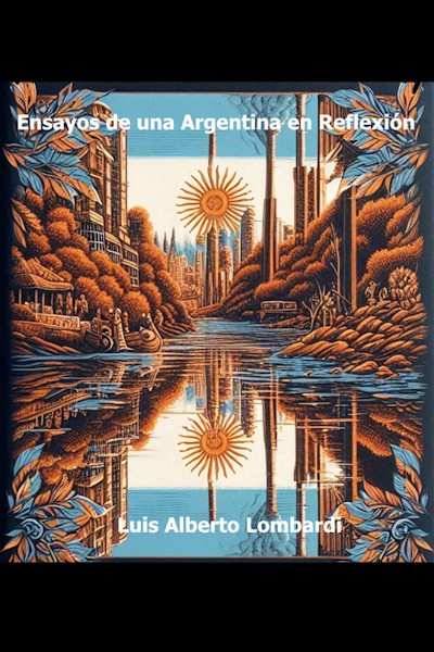 Portada del libro Ensayos de una Argentina en reflexi�n - Luis Alberto Lombardi